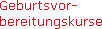      Geburtsvor-
     bereitungskurse